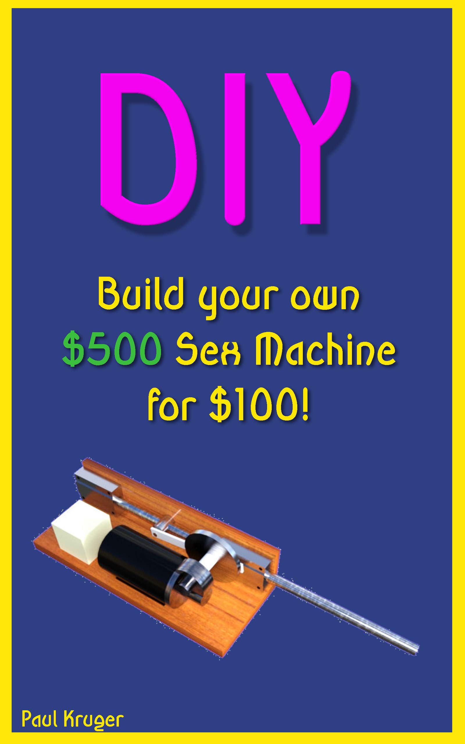 DIY Adult Masturbation Machine: How to have fun and save $400 at